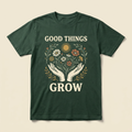 Good Things Grow plant and garden graphic tee
